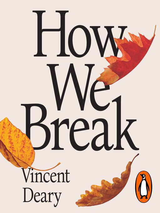 Title details for How We Break by Vincent Deary - Wait list